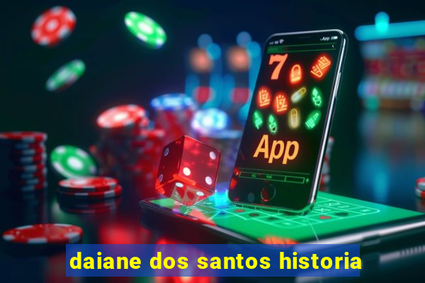 daiane dos santos historia